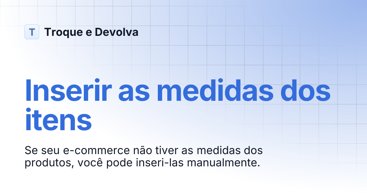 Inserir as medidas dos itens | Troque e Devolva