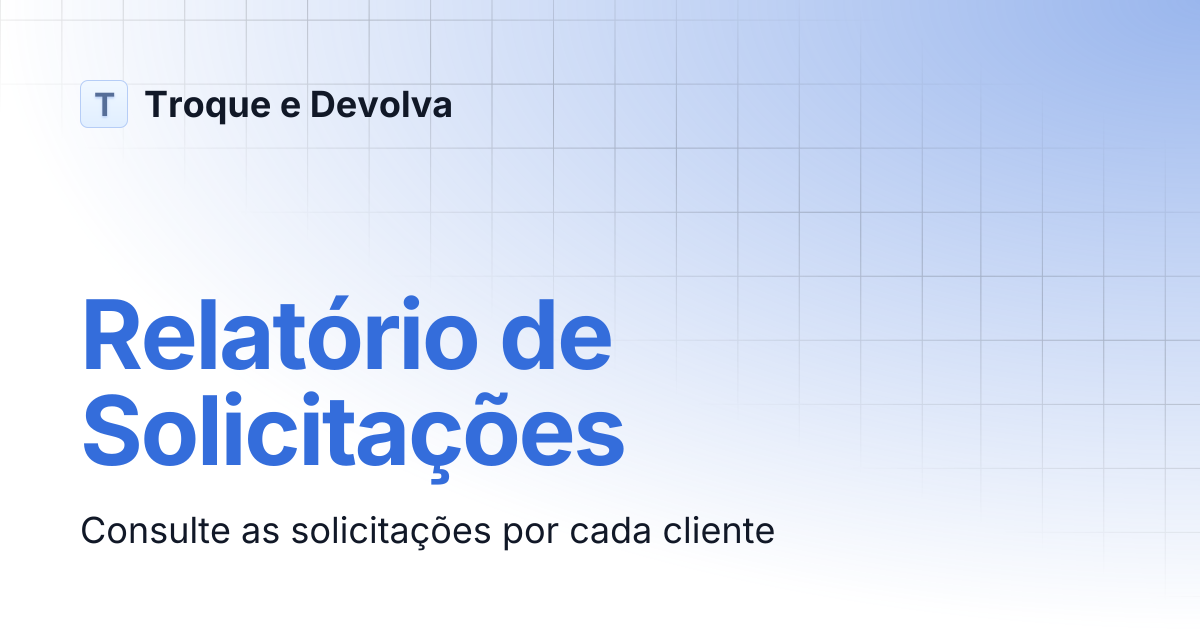 Solicitações | Troque e Devolva